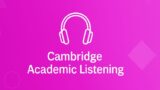 Cambridge Academic Listening Tests